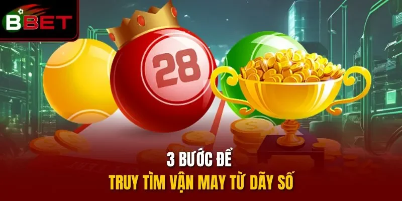 3 bước để truy tìm vận may từ dãy số