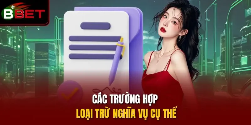 Các trường hợp loại trừ nghĩa vụ cụ thể