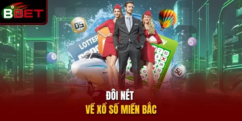 Đôi nét về xổ số miền bắc