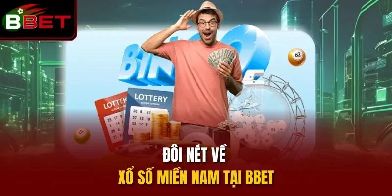 Đôi nét về xổ số miền Nam tại BBET