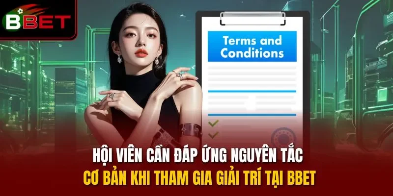 Hội viên cần đáp ứng nguyên tắc cơ bản khi tham gia giải trí tại BBET